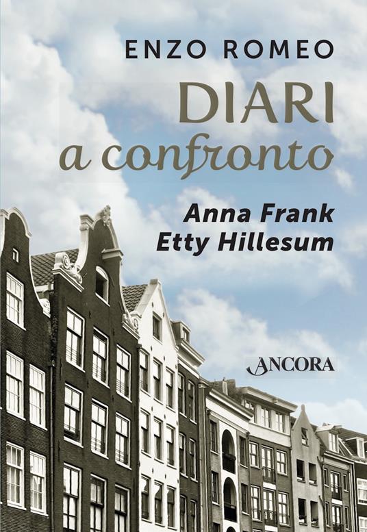 Diari a confronto. Anna Frank, Etty Hillesum - Enzo Romeo - ebook
