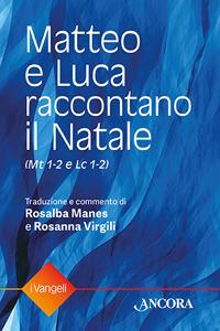 Matteo e Luca raccontano il Natale - Rosalba Manes,Rosanna Virgili - copertina