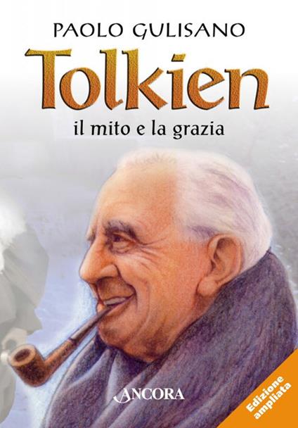 Tolkien: il mito e la grazia - Paolo Gulisano - copertina