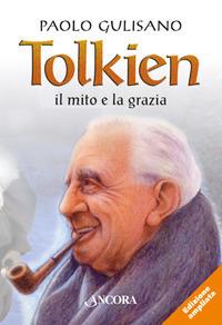 Tolkien: il mito e la grazia - Paolo Gulisano - copertina