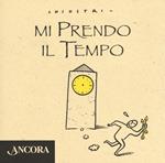 Mi prendo il tempo