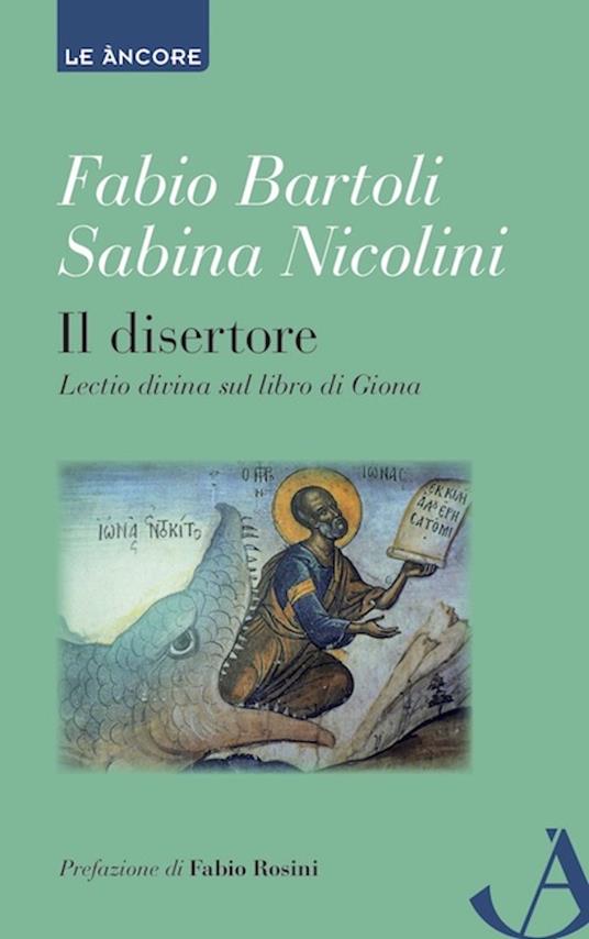 Il disertore. Lectio divina sul libro di Giona - Fabio Bartoli,Sabina Nicolini - ebook