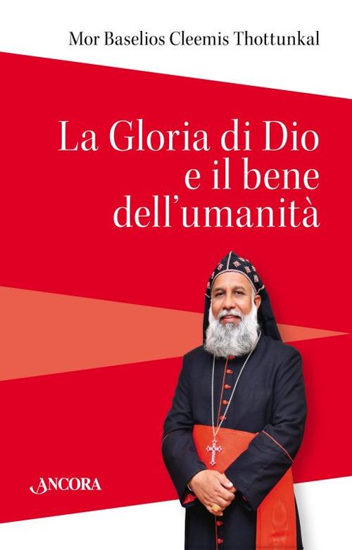 La gloria di Dio e il bene dell'umanità - Cleemis Thottunkal - copertina