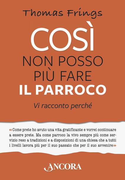 Così non posso più fare il parroco. Vi racconto perché - Thomas Frings,Romeo Fabbri - ebook