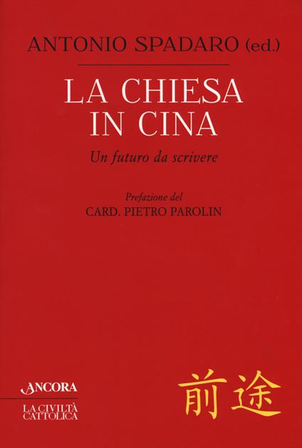 La Chiesa in Cina. Un futuro da scrivere - copertina