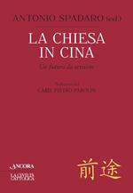 La Chiesa in Cina. Un futuro da scrivere
