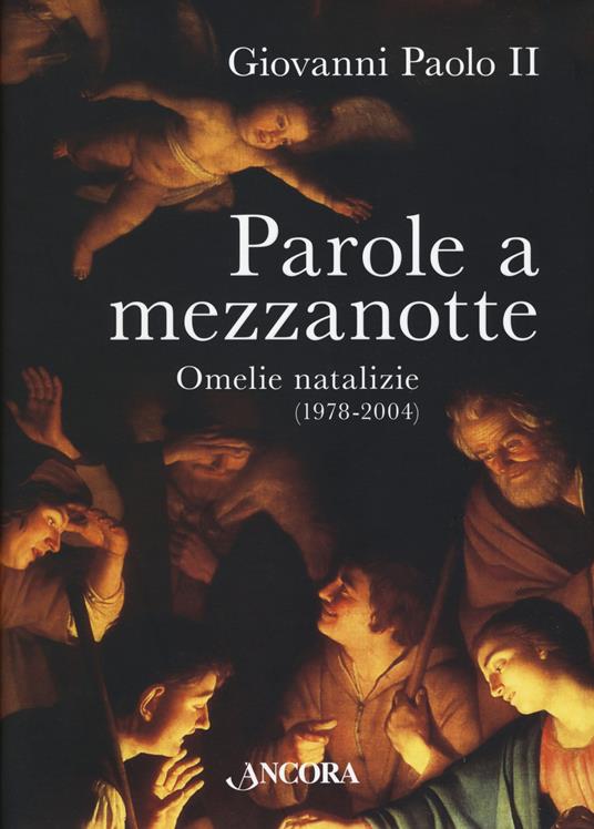 Parole a mezzanotte. Omelie natalizie (1978-2004) - Giovanni Paolo II - copertina