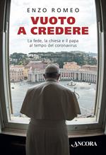 Vuoto a credere. La fede, la Chiesa e il papa al tempo del coronavirus