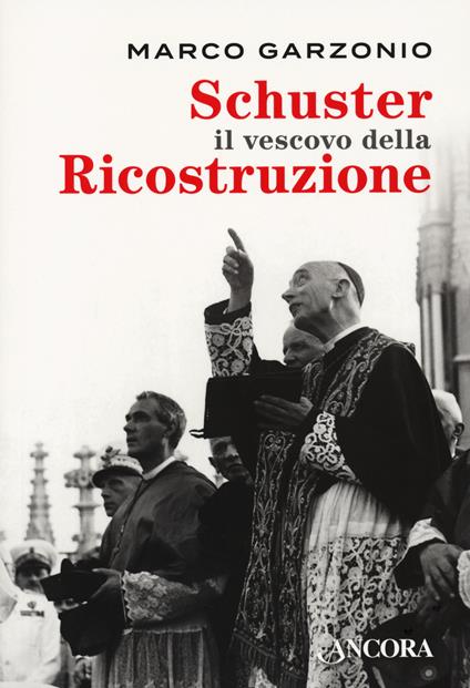 Schuster il vescovo della ricostruzione - Marco Garzonio - copertina