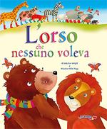 L'orso che nessuno voleva. Ediz. a colori. Con blocchetto di inviti per le feste di compleanno