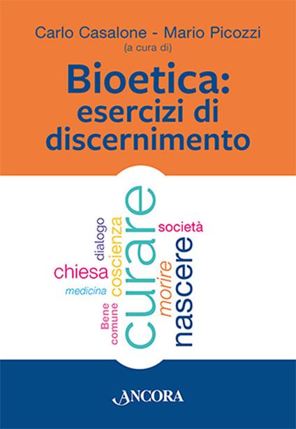 Bioetica. Esercizi di discernimento - copertina
