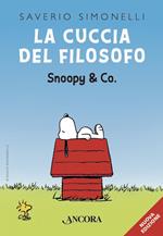 La cuccia del filosofo. Snoopy & Co.. Nuova ediz.
