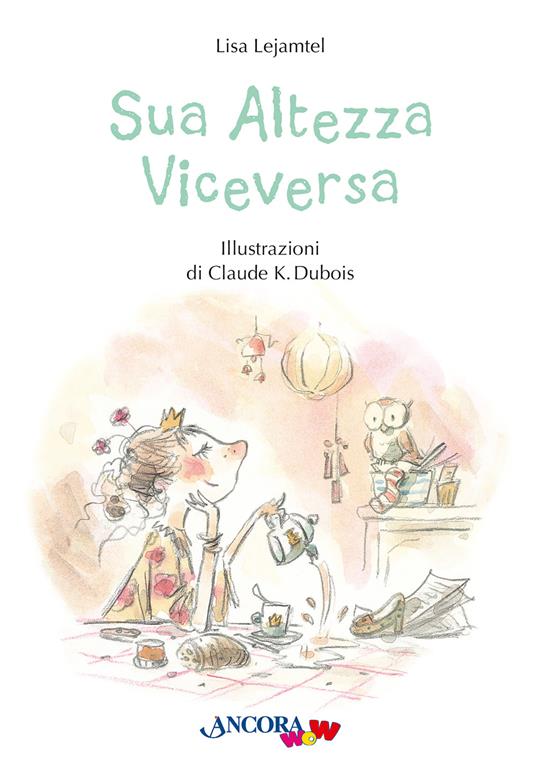 Sua altezza viceversa. Ediz. a colori - Lisa Lejamtel - copertina