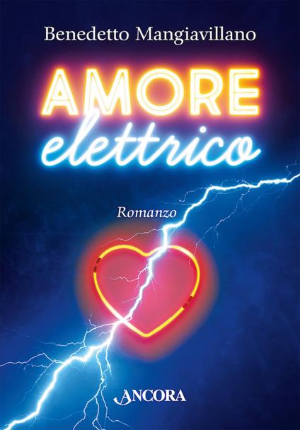 Amore elettrico - Benedetto Mangiavillano - ebook