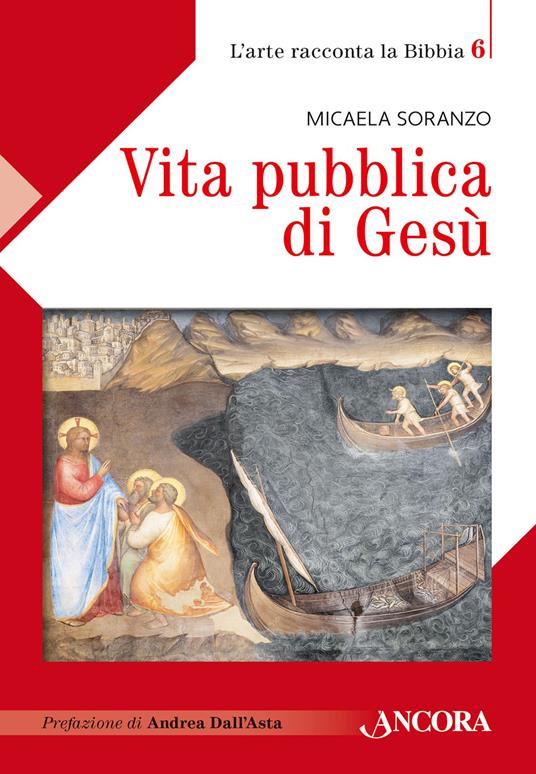 Vita pubblica di Gesù - Micaela Soranzo - ebook