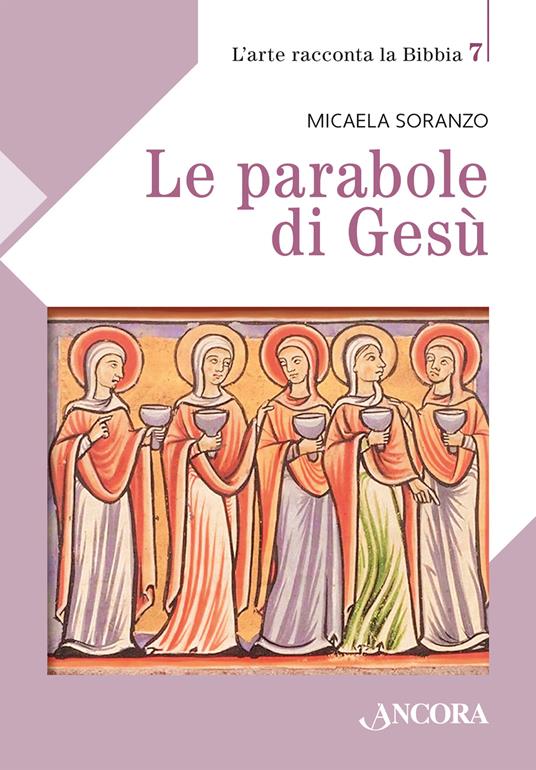Le parabole di Gesù - Micaela Soranzo - copertina
