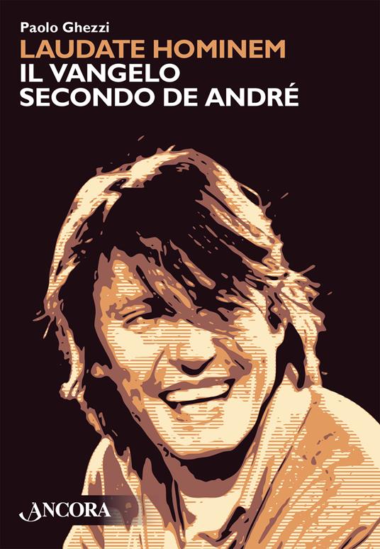 Laudate hominem. Il Vangelo secondo De André. Nuova ediz. - Paolo Ghezzi - copertina