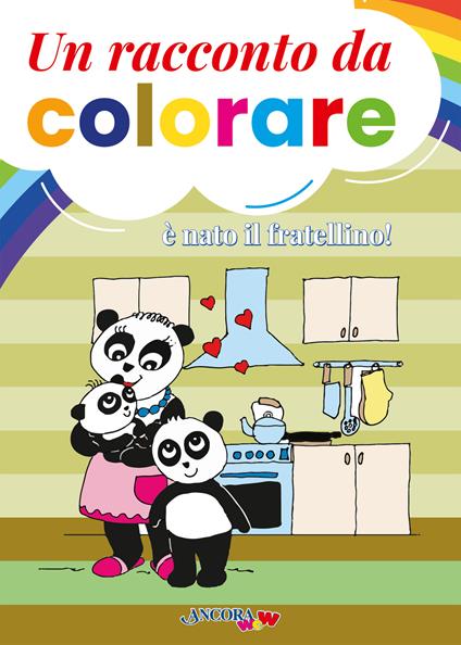 È nato il fratellino! Un racconto da colorare. Ediz. a colori - Barbara Corti - copertina