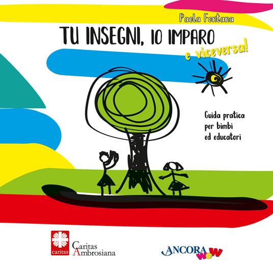 Tu insegni, io imparo e viceversa! Ediz. illustrata - Paola Fontana - copertina