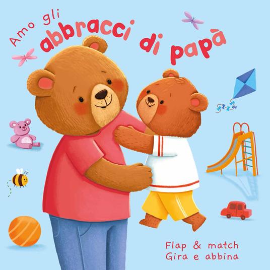 Amo gli abbracci di papà. Ediz. a colori - copertina