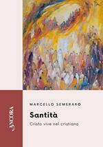 Santità. Cristo vive nel cristiano