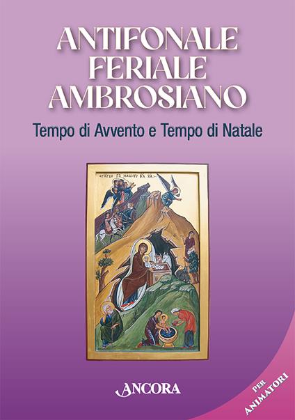 Antifonale feriale ambrosiano. Tempo di Avvento e tempo di Natale - copertina