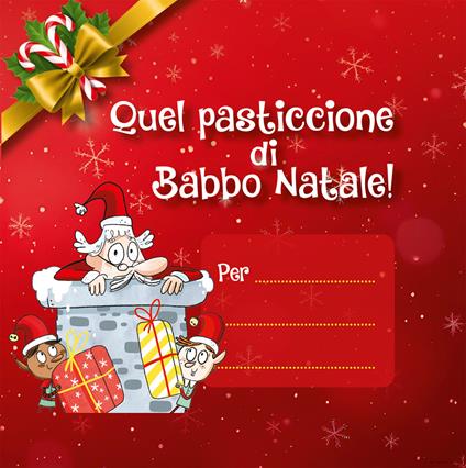 Quel pasticcione di Babbo Natale. Ediz. illustrata. Vol. 1-3 - Caroline Crowe,Jess Pauwels - copertina