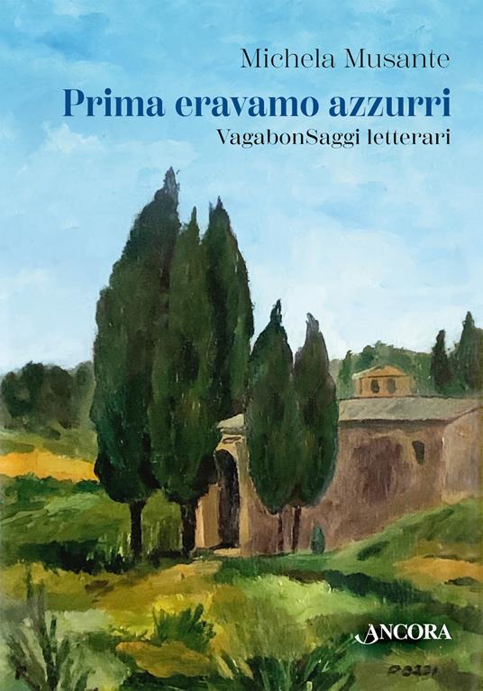 Prima eravamo azzurri. VagabonSaggi letterari - Michela Musante - ebook