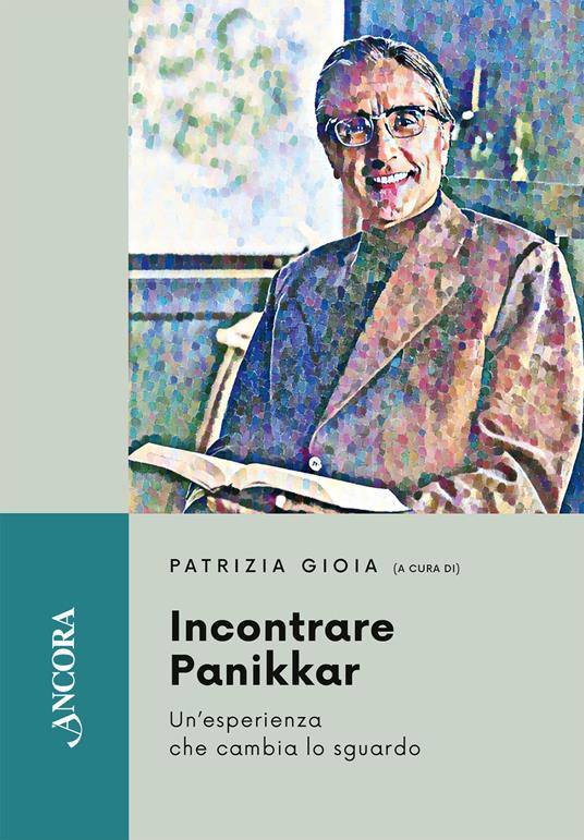 Incontrare Panikkar. Un'esperienza che cambia lo sguardo - copertina
