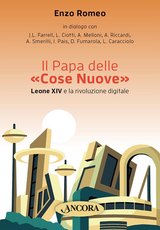 Il Papa delle «Cose Nuove». Leone XIV e la rivoluzione digitale - Enzo Romeo - ebook