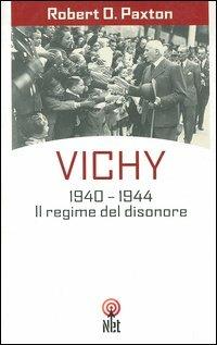 Vichy 1940-1944 Il regime del disonore