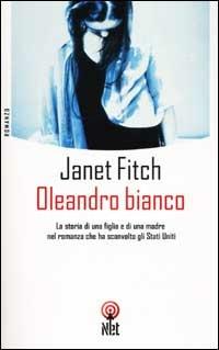 Oleandro bianco - Janet Fitch - copertina
