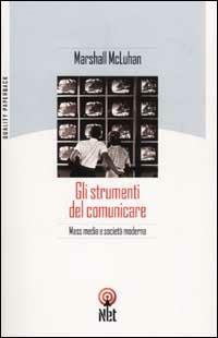 Gli strumenti del comunicare - Marshall McLuhan - copertina