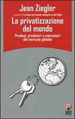 La privatizzazione del mondo