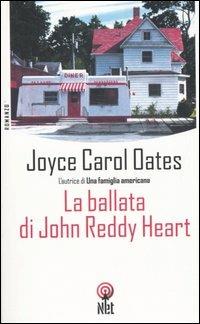 La ballata di John Reddy Heart - Joyce Carol Oates - copertina