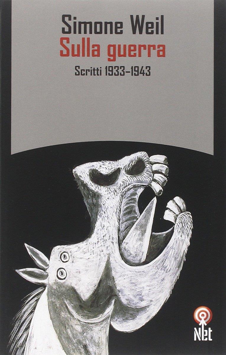 Sulla guerra. Scritti 1933-1943