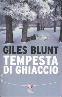 Tempesta di ghiaccio - Giles Blunt - copertina