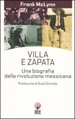 Villa e Zapata. Una biografia della Rivoluzione messicana