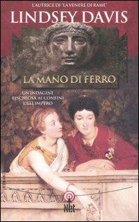 La mano di ferro - Lindsey Davis - copertina