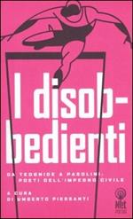 I disobbedienti. Da Teognide a Pasolini: poeti dell'impegno civile