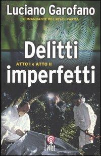 Delitti imperfetti. Atto I e atto II