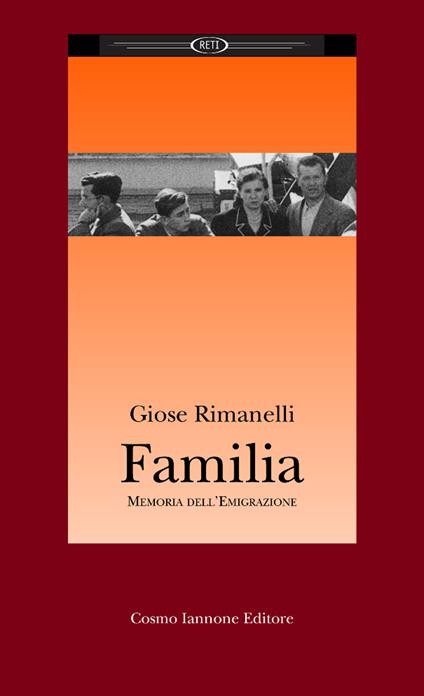 Familia. Memoria dell'emigrazione - Giose Rimanelli - copertina