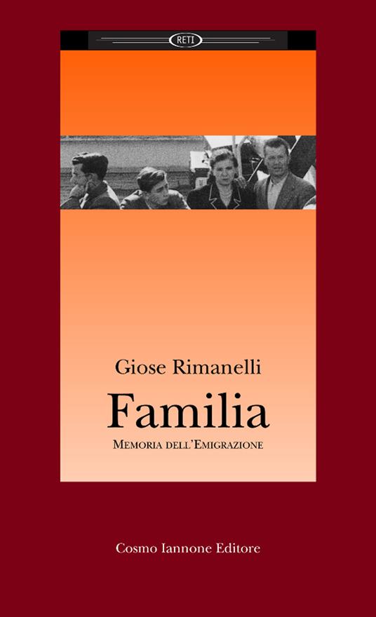 Familia. Memoria dell'emigrazione - Giose Rimanelli - copertina