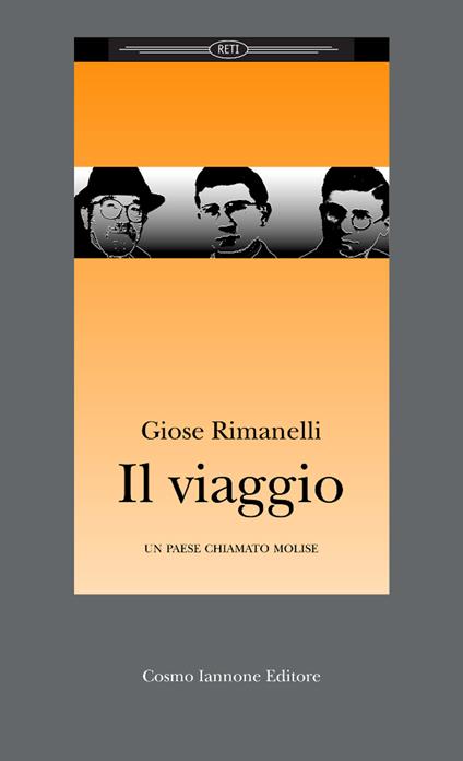 Il viaggio. Un paese chiamato Molise - Giose Rimanelli - copertina