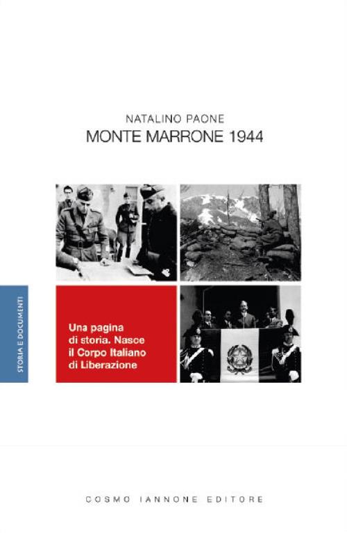 Monte Marrone 1944. Una pagina di storia. Nasce il Corpo Italiano di Liberazione - Natalino Paone - copertina