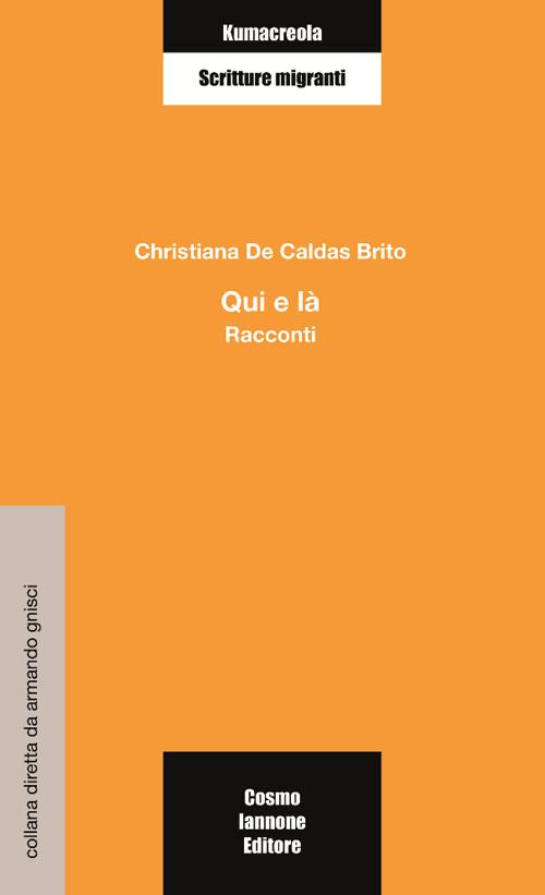 Qui e là - Christiana De Caldas Brito - copertina