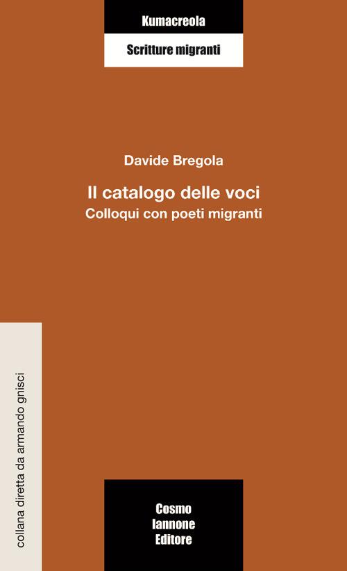 Il catalogo delle voci. Colloqui con poeti migranti - Davide Bregola - copertina