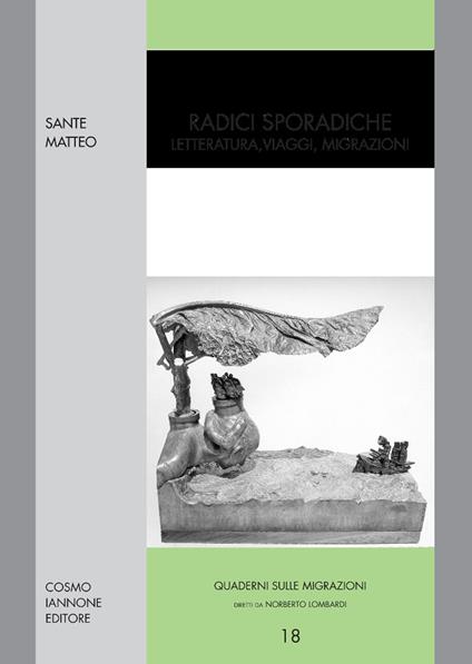 Radici sporadiche. Letteratura, viaggi, migrazioni - Matteo Sante - copertina