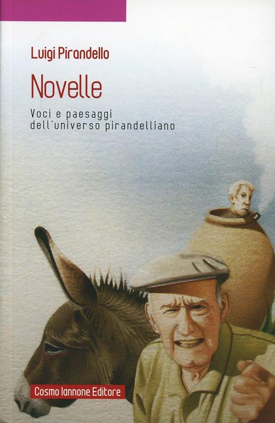 Novelle. Voci e paesaggi dell'universo pirandelliano - Luigi Pirandello - copertina