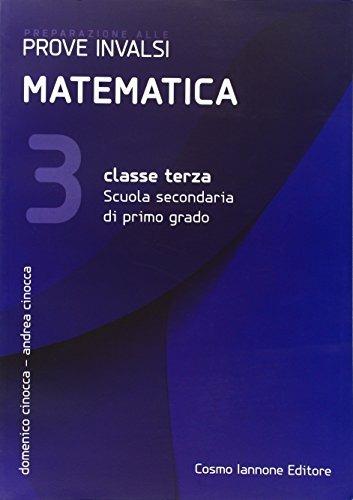 Preparazione alle prove INVALSI. Matematica 3° sspg - Domenico Cinocca,Andrea Cinocca - copertina